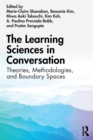 The Learning Sciences in Conversation : Theories, Methodologies, and Boundary Spaces - eBook