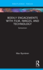 Bodily Engagements with Film, Images, and Technology : Somavision - eBook