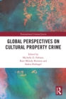 Global Perspectives on Cultural Property Crime - eBook