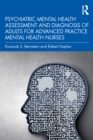 Psychiatric Mental Health Assessment and Diagnosis of Adults for Advanced Practice Mental Health Nurses - eBook