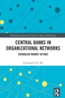 Central Banks in Organizational Networks : Entangled Market Actors - eBook