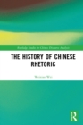 The History of Chinese Rhetoric - eBook