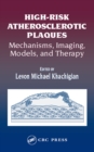 High-Risk Atherosclerotic Plaques : Mechanisms, Imaging, Models, and Therapy - eBook