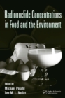 Radionuclide Concentrations in Food and the Environment - eBook