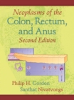 Neoplasms of the Colon, Rectum, and Anus - eBook