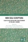 Non Sola Scriptura : Essays on the Qur'an and Islam in Honour of William A. Graham - eBook