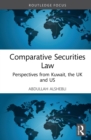 Comparative Securities Law : Perspectives from Kuwait, the UK and US - eBook