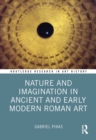 Nature and Imagination in Ancient and Early Modern Roman Art - eBook