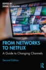 From Networks to Netflix : A Guide to Changing Channels - eBook