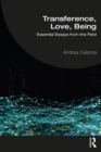 Transference, Love, Being : Essential Essays from the Field - eBook
