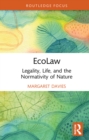 EcoLaw : Legality, Life, and the Normativity of Nature - eBook