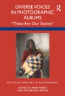 Diverse Voices in Photographic Albums : "These Are Our Stories" - eBook
