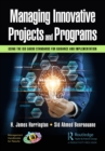 Managing Innovative Projects and Programs : Using the ISO 56000 Standards for Guidance and Implementation - eBook