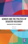 Gender and the Politics of Disaster Recovery : Dealing with the Aftermath - eBook