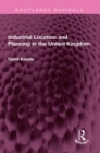 Industrial Location and Planning in the United Kingdom - eBook