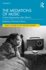 The Mediations of Music : Critical Approaches after Adorno - eBook