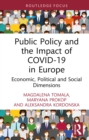 Public Policy and the Impact of COVID-19 in Europe : Economic, Political and Social Dimensions - eBook