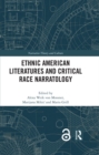 Ethnic American Literatures and Critical Race Narratology - eBook
