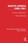 South Africa 1906-1961 : The Price of Magnanimity - eBook