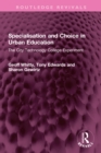 Specialisation and Choice in Urban Education : The City Technology College Experiment - eBook