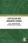 Capitalism and Agrarian Change : Class, Production and Reproduction in Indonesia - eBook