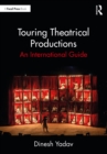 Touring Theatrical Productions : An International Guide - eBook