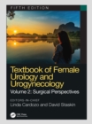 Textbook of Female Urology and Urogynecology : Surgical Perspectives - eBook