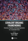 Covalent Organic Frameworks : Chemistry, Properties, and Energy Applications for a Sustainable Future - eBook
