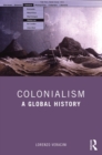 Colonialism : A Global History - eBook