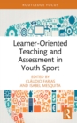 Learner-Oriented Teaching and Assessment in Youth Sport - eBook