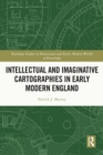 Intellectual and Imaginative Cartographies in Early Modern England - eBook