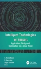 Intelligent Technologies for Sensors : Applications, Design, and Optimization for a Smart World - eBook