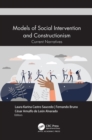 Models of Social Intervention and Constructionism : Current Narratives - eBook