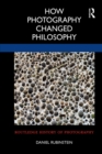 How Photography Changed Philosophy - eBook