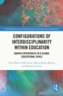 Configurations of Interdisciplinarity Within Education : Danish Experiences in a Global Educational Space - eBook