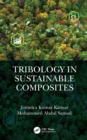 Tribology in Sustainable Composites - eBook