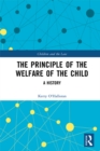 The Principle of the Welfare of the Child : A History - eBook