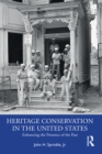 Heritage Conservation in the United States : Enhancing the Presence of the Past - eBook