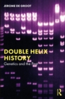 Double Helix History : Genetics and the Past - eBook
