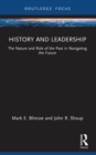 History and Leadership : The Nature and Role of the Past in Navigating the Future - eBook