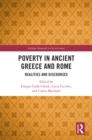 Poverty in Ancient Greece and Rome : Realities and Discourses - eBook
