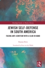 Jewish Self-Defense in South America : Facing Anti-Semitism with a Club in Hand - eBook