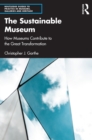 The Sustainable Museum : How Museums Contribute to the Great Transformation - eBook