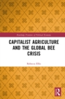 Capitalist Agriculture and the Global Bee Crisis - eBook