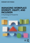 Managing Workplace Diversity, Equity, and Inclusion : A Psychological Perspective - eBook