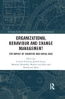 Organizational Behaviour and Change Management : The Impact of Cognitive and Social Bias - eBook