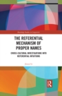 The Referential Mechanism of Proper Names : Cross-cultural Investigations into Referential Intuitions - eBook