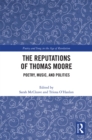 The Reputations of Thomas Moore : Poetry, Music, and Politics - eBook