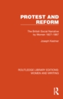 Protest and Reform : The British Social Narrative by Women 1827-1867 - eBook