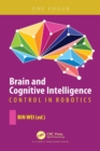 Brain and Cognitive Intelligence : Control in Robotics - eBook